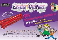 Einfacher!-Geht-Nicht: 18 Kinderlieder BAND 2 – für die SONOR® Sopran Glockenspiele mit CD