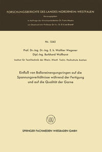 Einfluß von Balloneinengungsringen auf die Spannungsverhältnisse während der Fertigung und auf die Qualität der Garne