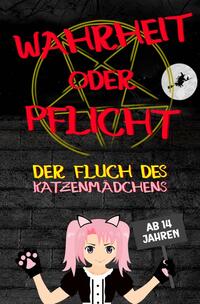 Wahrheit oder Pflicht | Der Fluch des Katzenmädchens | Ab 14 Jahren