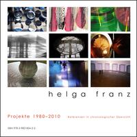 Helga Franz: Projekte 1980-2010