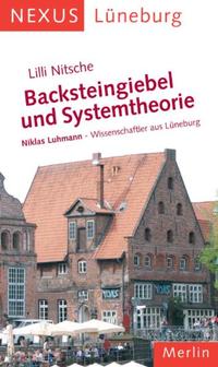 Vorderes Coverbild Backsteingiebel und Systemtheorie. Niklas Luhmann - Wissenschaftler aus Lüneburg