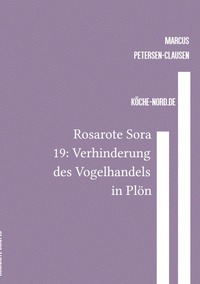 Rosarote Sora / Rosarote Sora 19: Verhinderung des Vogelhandels in Plön