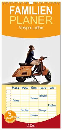 Vorderes Coverbild Familienplaner 2026 - Vespa Liebe mit 5 Spalten (Wandkalender, 21 x 45 cm) CALVENDO