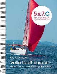 5x7.C Volle Kraft voraus - Leben im Wind des Heiligen Geistes