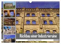 Rückbau einer Industrieruine - Böllberger Speicher (Wandkalender 2025 DIN A3 quer), CALVENDO Monatskalender