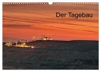 Der Tagebau (Wandkalender 2026 DIN A3 quer), CALVENDO Monatskalender