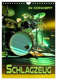 Schlagzeug in Concert (Wandkalender 2025 DIN A4 hoch), CALVENDO Monatskalender