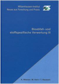 Bioabfall- und stoffspezifische Verwertung III