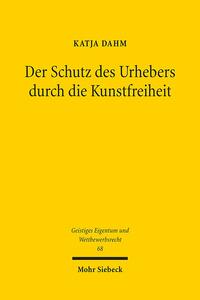 Der Schutz des Urhebers durch die Kunstfreiheit