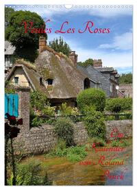 Veules Les Roses (Wandkalender 2025 DIN A3 hoch), CALVENDO Monatskalender