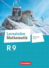 Lernstufen Mathematik - Mittelschule Bayern 2017 - 9. Jahrgangsstufe