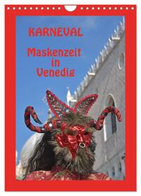 Karneval Maskenzeit in Venedig (Wandkalender 2025 DIN A4 hoch), CALVENDO Monatskalender