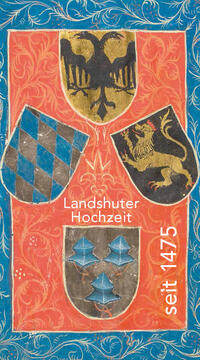 Landshuter Hochzeit seit 1475
