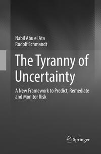 The Tyranny of Uncertainty