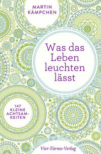 Was das Leben leuchten lässt