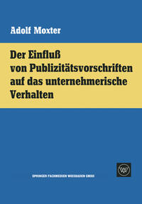 Der Einfluß von Publizitätsvorschriften auf das unternehmerische Verhalten
