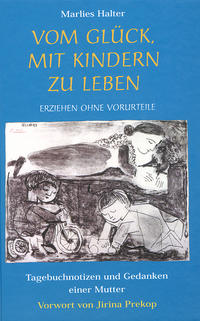 Vom Glück, mit Kindern zu leben