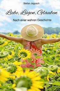 Vorderes Coverbild Liebe, Lügen, Glauben