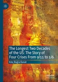The Longest Two Decades of the US: The Story of Four Crises From 9/11 to 1/6