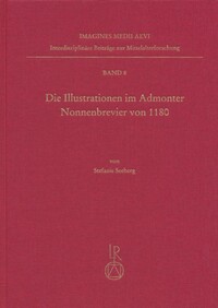 Die Illustrationen im Admonter Nonnenbrevier von 1180