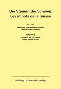 Die Steuern der Schweiz: Teil IV EL 177
