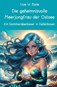 Die geheimnisvolle Meerjungfrau der Ostsee
