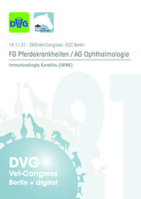 DVG Vet-Congress 2021 Fachgruppe Pferdekrankheiten / AG Ophthalmologie