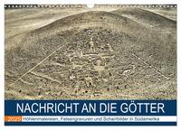 Nachricht an die Götter - Höhlenmalereien, Felsengravuren und Scharrbilder in Südamerika (Wandkalender 2025 DIN A3 quer), CALVENDO Monatskalender