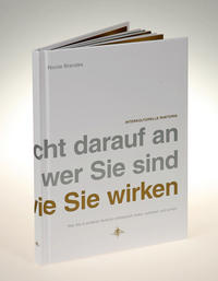 Es kommt nicht darauf an wer Sie sind, sondern wie Sie wirken