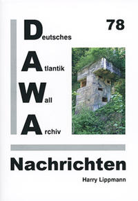 DAWA Nachrichten des Deutschen Atlantikwall-Archivs