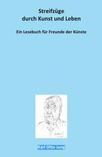 Streifzüge durch Kunst und Leben