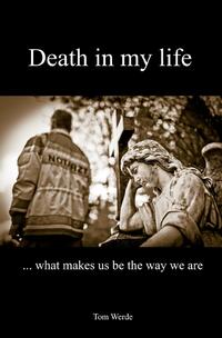 Death in my life
