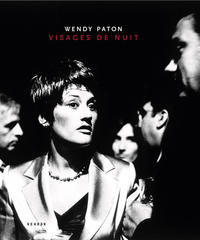 Wendy Paton – Visages de nuit