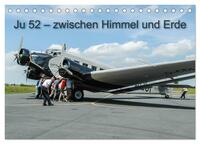 Vorderes Coverbild JU 52 - Zwischen Himmel und Erde (Tischkalender 2026 DIN A5 quer), CALVENDO Monatskalender