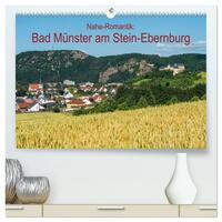 Nahe-Romantik: Bad Münster am Stein-Ebernburg (hochwertiger Premium Wandkalender 2026 DIN A2 quer), Kunstdruck in Hochglanz