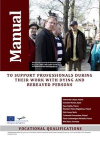 Manual to support Professionals during their Work with dying and bereaved Persons