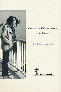 Christian Enzensberger – Ins Freie