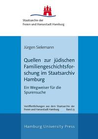 Quellen zur jüdischen Familiengeschichtsforschung im Staatsarchiv Hamburg