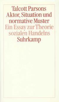 Aktor, Situation und normative Muster