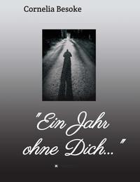 Vorderes Coverbild "Ein Jahr ohne Dich..."