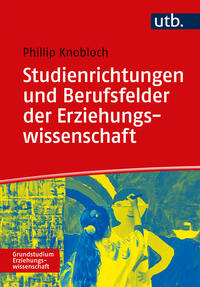 Studienrichtungen und Berufsfelder der Erziehungswissenschaft