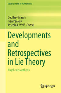 Developments and Retrospectives in Lie Theory