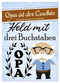 Opa ist der Coolste (Wandkalender 2025 DIN A2 hoch), CALVENDO Monatskalender