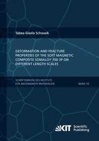 Deformation and Fracture Properties of the Soft Magnetic Composite Somaloy 700 3P on Different Length Scales