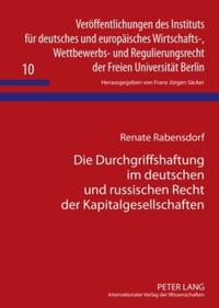 Die Durchgriffshaftung im deutschen und russischen Recht der Kapitalgesellschaften