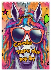 Coole Tiere der Pop Art (Wandkalender 2025 DIN A3 hoch), CALVENDO Monatskalender
