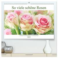 So viele schöne Rosen (hochwertiger Premium Wandkalender 2025 DIN A2 quer), Kunstdruck in Hochglanz