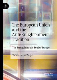 The European Union and the Anti-Enlightenment Tradition