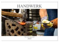 Das Handwerk - Kalender der Arbeit (Wandkalender 2025 DIN A3 quer), CALVENDO Monatskalender