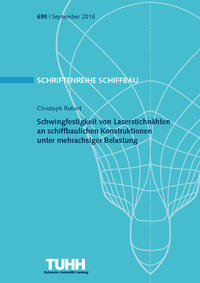 Schwingfestigkeit von Laserstichnähten an schiffbaulichen Konstruktionen unter mehrachsiger Belastung